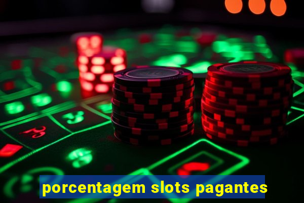 porcentagem slots pagantes